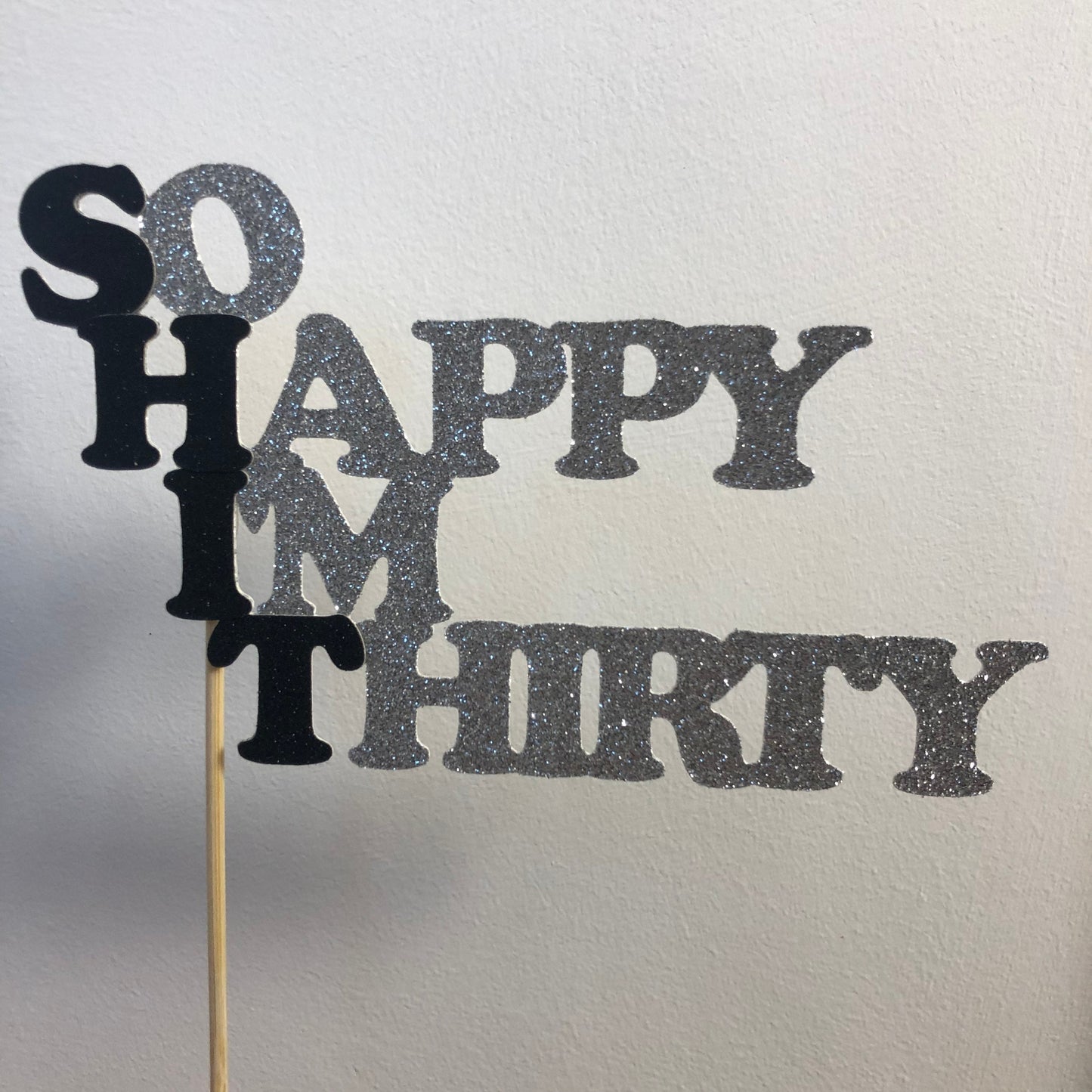 So Happy I’m Thirty Cake Topper