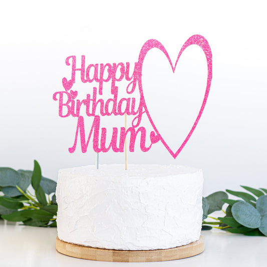 Happy birthday mum cake topper